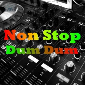 Dum Dum - Not Stop - musicfry
