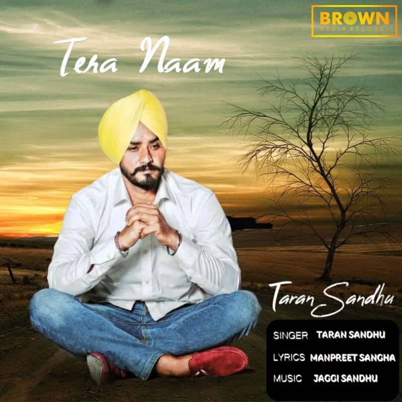 Tera Naam - Taran Sandhu - Brown Media Records