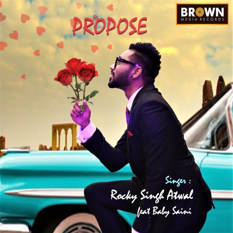 Propose - Brown Media Records - Rocky Singh Atwal - Baby Saini - Musicfry - New Punjabi Song